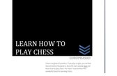 LEARN HOW TO PLAY CHESS