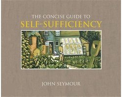 The Concise Guide to Self-Sufficiency