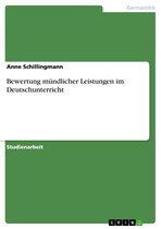 Bewertung mündlicher Leistungen im Deutschunterricht
