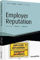 Employer Reputation - Das Konzept "Arbeitgebermarke" neu denken