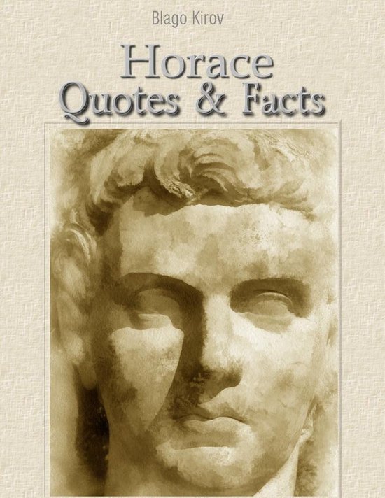 Horace Quotes & Facts (ebook), Blago Kirov 9781365695872 Boeken bol