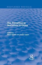 Routledge Revivals - The Transition to Socialism in China (Routledge Revivals)
