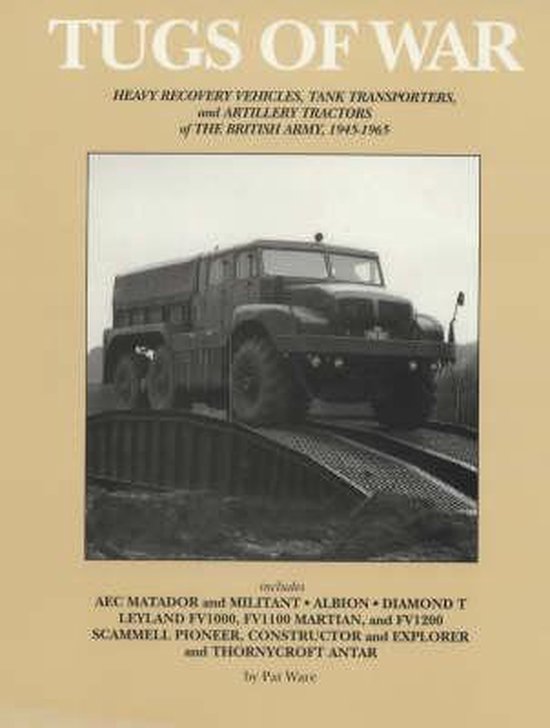 Boek 'Tugs of War' met een zwart-witfoto van een AEC Matador zwaar militair voertuig op een brug.