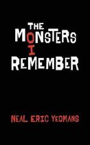 The Monsters I Remember