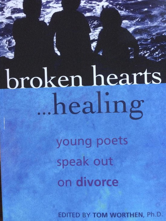 Broken Hearts…Healing: Young Poets Speak Out on Divorce - cover