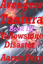 Avengers of Tantura 3 - Avengers of Tantura: Yellowstone Disaster