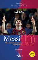 Messi: su asombrosa historia