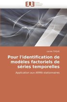 Pour L'Identification de Modeles Factoriels de Series Temporelles