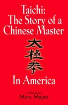 Taichi: The Story of a Chinese Master in America