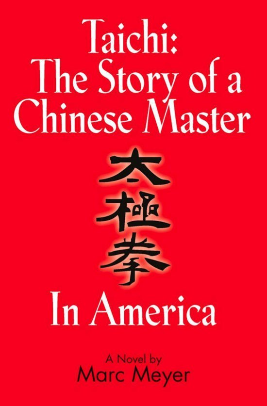 Taichi: The Story of a Chinese Master in America (ebook), Marc Meyer ...