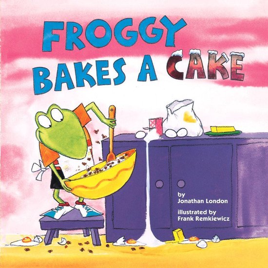 Froggy - Froggy Bakes a Cake - cover