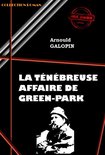 Polar & Policier français - La ténébreuse affaire de Green Park [édition intégrale revue et mise à jour]