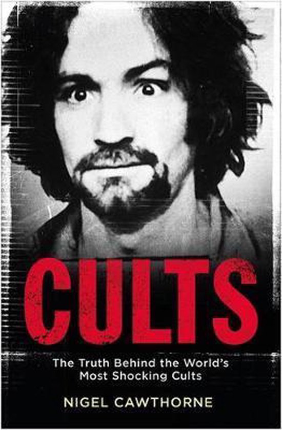 Cults The World's Most Notorious Cults
