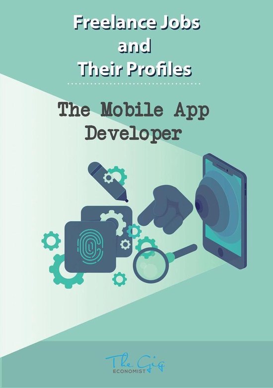 Freelance Jobs and Their Profiles 8 - The Freelance Mobile App Developer
