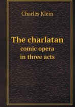 The charlatan comic opera in three acts