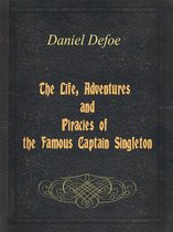The Life, Adventures and Piracies of the Famous Captain Singleton