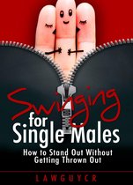 Swinging for Single Males: How to Stand Out Without Getting Thrown Out