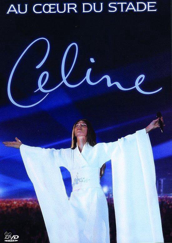 Cover van de film 'Celine Dion - Au Coeur du Stade'
