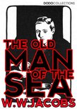 W.W. Jacobs Collection - The Old Man of the Sea