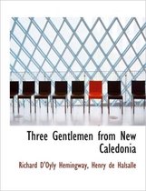 Three Gentlemen from New Caledonia
