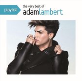 Playlist: Very Best Of Adam Lambert