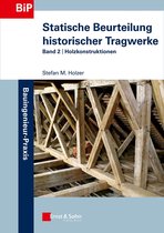 Bauingenieur-Praxis - Statische Beurteilung historischer Tragwerke