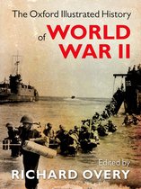Oxford Illustrated History - The Oxford Illustrated History of World War Two