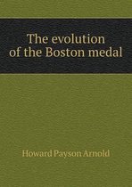 The evolution of the Boston medal