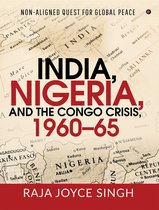 India, Nigeria, and the Congo Crisis, 1960-65