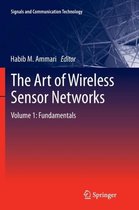 The Art of Wireless Sensor Networks: Volume 1