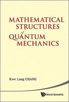 Mathematical Structures Of Quantum Mechanics