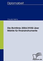 Die Richtlinie 2004/39/EG über Märkte für Finanzinstrumente
