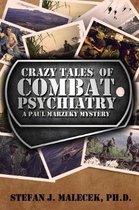 Crazy Tales of Combat Psychiatry