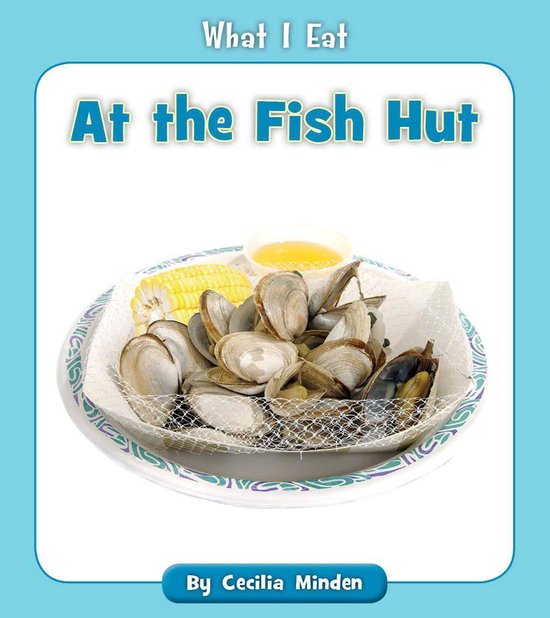 What I Eat - At the Fish Hut - cover
