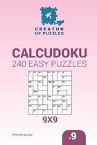 Creator of Puzzles - Calcudoku- Creator of puzzles - Calcudoku 240 Easy Puzzles 9x9 (Volume 9)