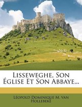 Lisseweghe, Son Glise Et Son Abbaye...