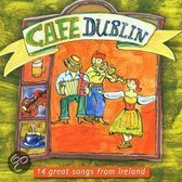 Cafe Dublin -14 Great Songs From Ireland W/"Woman Of Ireland"/"Mionam"