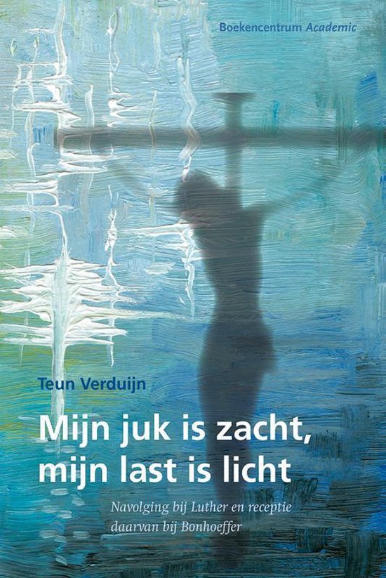 Cover van het boek 'Mijn juk is zacht en mijn last is licht / druk 1' van T. Verduijn