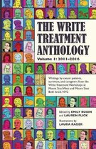 The Write Treatment Anthology Volume I 2011-2016