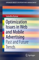 SpringerBriefs in Operations Management - Optimization Issues in Web and Mobile Advertising