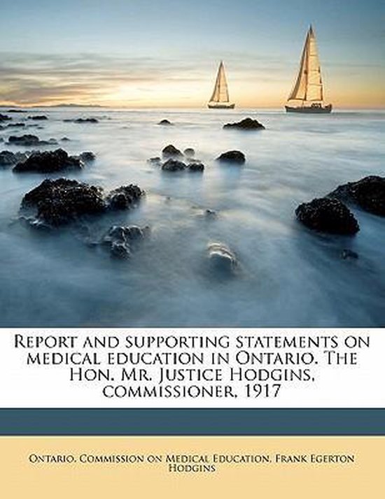 Report and Supporting Statements on Medical Education in Ont ... - cover