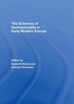 The Sciences of Homosexuality in Early Modern Europe
