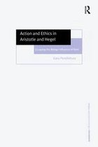 Ashgate New Critical Thinking in Philosophy - Action and Ethics in Aristotle and Hegel