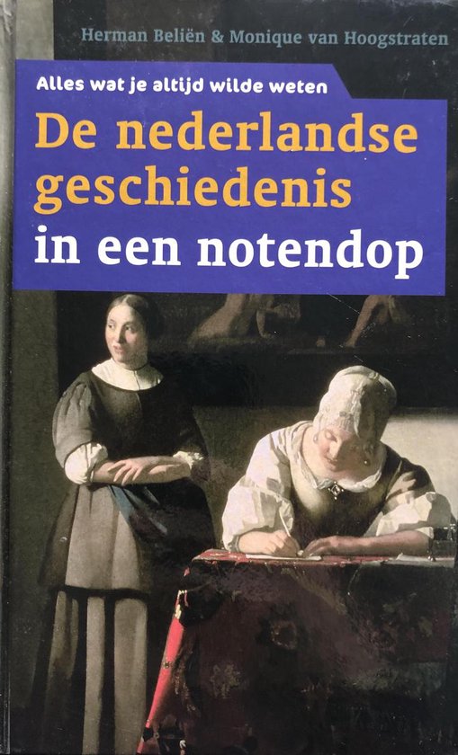 9789085642701 - De Nederlandse geschiedenis in een notendop