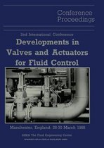 Proceedings of the 2nd International Conference on Developments in Valves and Actuators for Fluid Control: Manchester, England