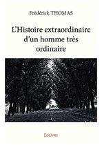 Collection Classique / Edilivre - L'Histoire extraordinaire d'un homme très ordinaire