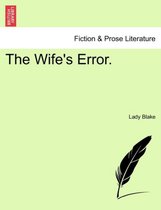 The Wife's Error.
