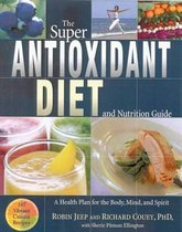 Super Antioxidant Diet and Nutrition Guide