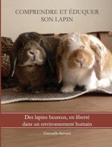 Comprendre et eduquer son lapin