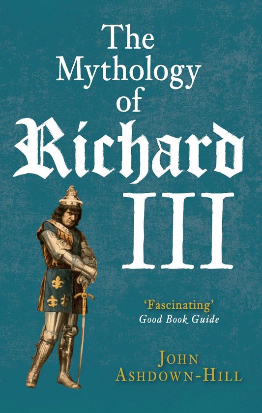 The Mythology of Richard III - cover